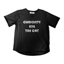 CURIOSITY KILL THE CAT TEE